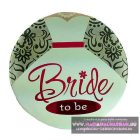 XXL GIGA kitűző MENYASSZONY Bride to be